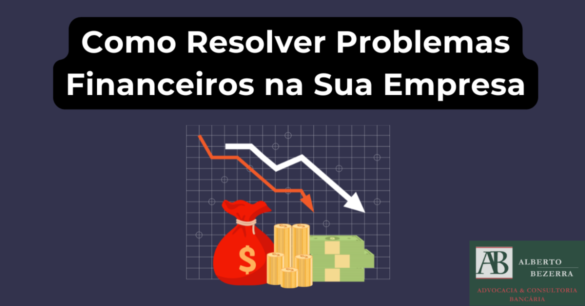 O que fazer quando a empresa está com problemas financeiros?