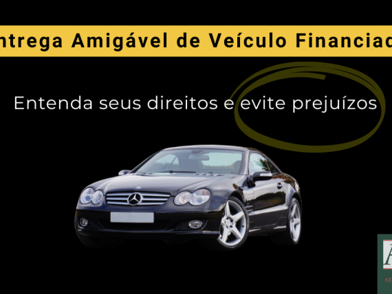 Como funciona a entrega amigável de veículo financiado?