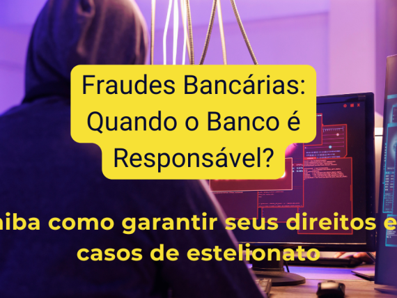 Qual a responsabilidade do banco em caso de estelionato ?