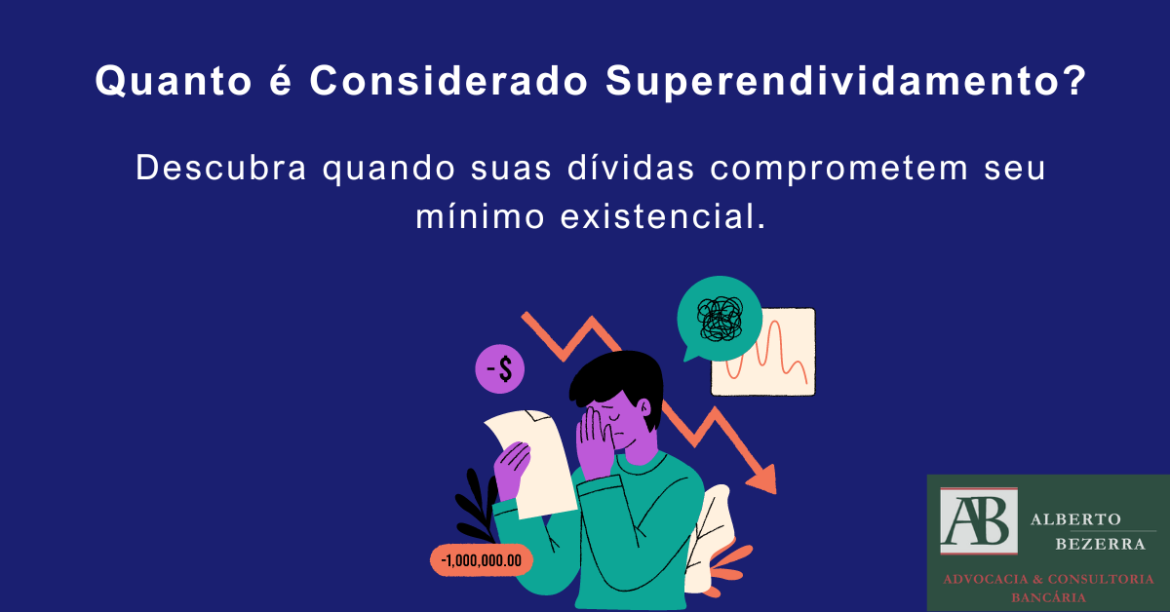 Quanto é considerado superendividamento ?