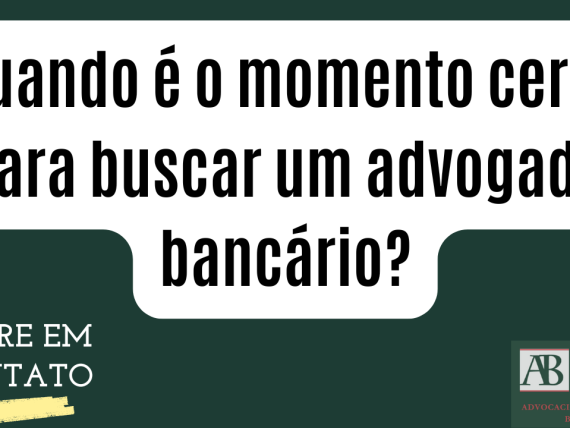 Quando buscar um advogado bancário?