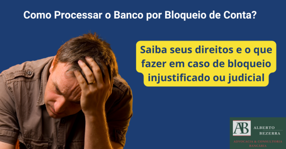 Como processar banco por bloqueio de conta?