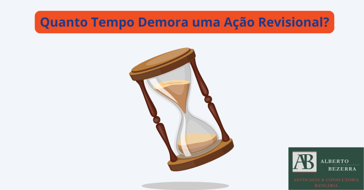 Quanto tempo demora para sair o resultado de uma ação revisional ?